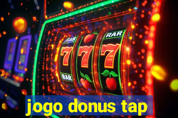 jogo donus tap